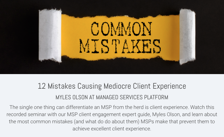 12 Mistakes causing mediocre client experience